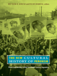 Imagen de portada: The New Cultural History of Peronism 9780822347217