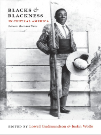 Cover image: Blacks and Blackness in Central America 9780822347873