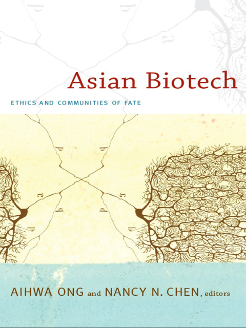 Asian Biotech: Ethics and Communities of Fate - FULL INSTANT DOWNLOAD | PDF DOCX EPUB
