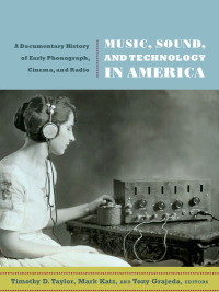 Cover image: Music, Sound, and Technology in America 9780822349273
