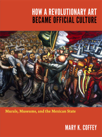 Imagen de portada: How a Revolutionary Art Became Official Culture 9780822350200