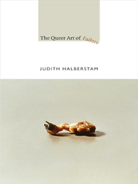 صورة الغلاف: The Queer Art of Failure 1st edition 9780822350453