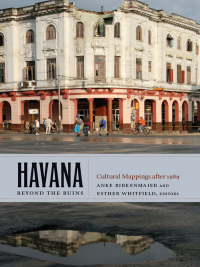Cover image: Havana beyond the Ruins 9780822350521