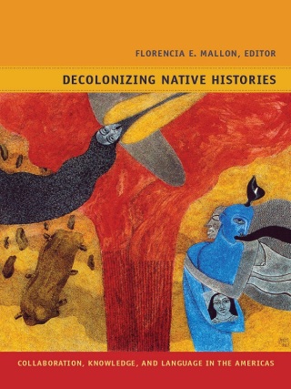 Imagen de portada: Decolonizing Native Histories 9780822351375