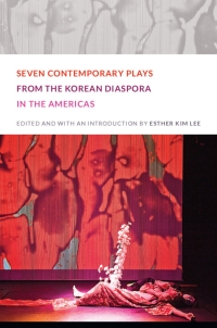 Imagen de portada: Seven Contemporary Plays from the Korean Diaspora in the Americas 9780822352747