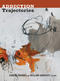 Cover image: Addiction Trajectories 9780822353645
