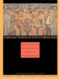 Cover image: Everyday Forms of State Formation 9780822314523