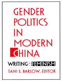 Cover image: Gender Politics in Modern China 9780822313892