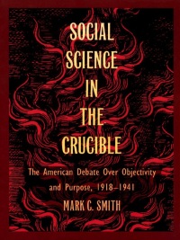 Cover image: Social Science in the Crucible 9780822314844