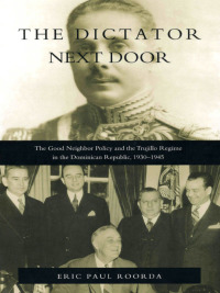 Imagen de portada: The Dictator Next Door 9780822321231