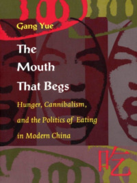 Cover image: The Mouth That Begs 9780822323082