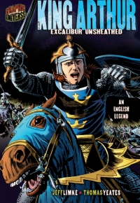 صورة الغلاف: King Arthur: Excalibur Unsheathed [An English Legend] 9780822564836