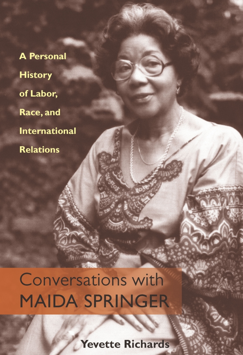 Conversations With Maida Springer A Personal History Of Labor, Race, and International Relations