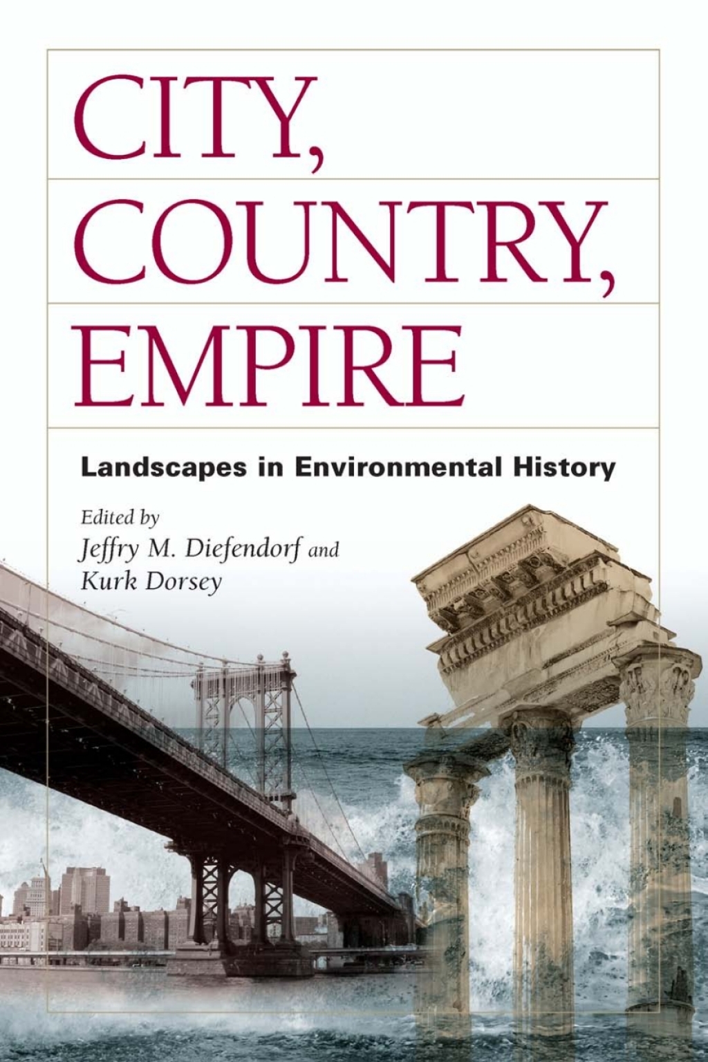 City, Country, Empire Landscapes In Environmental History
