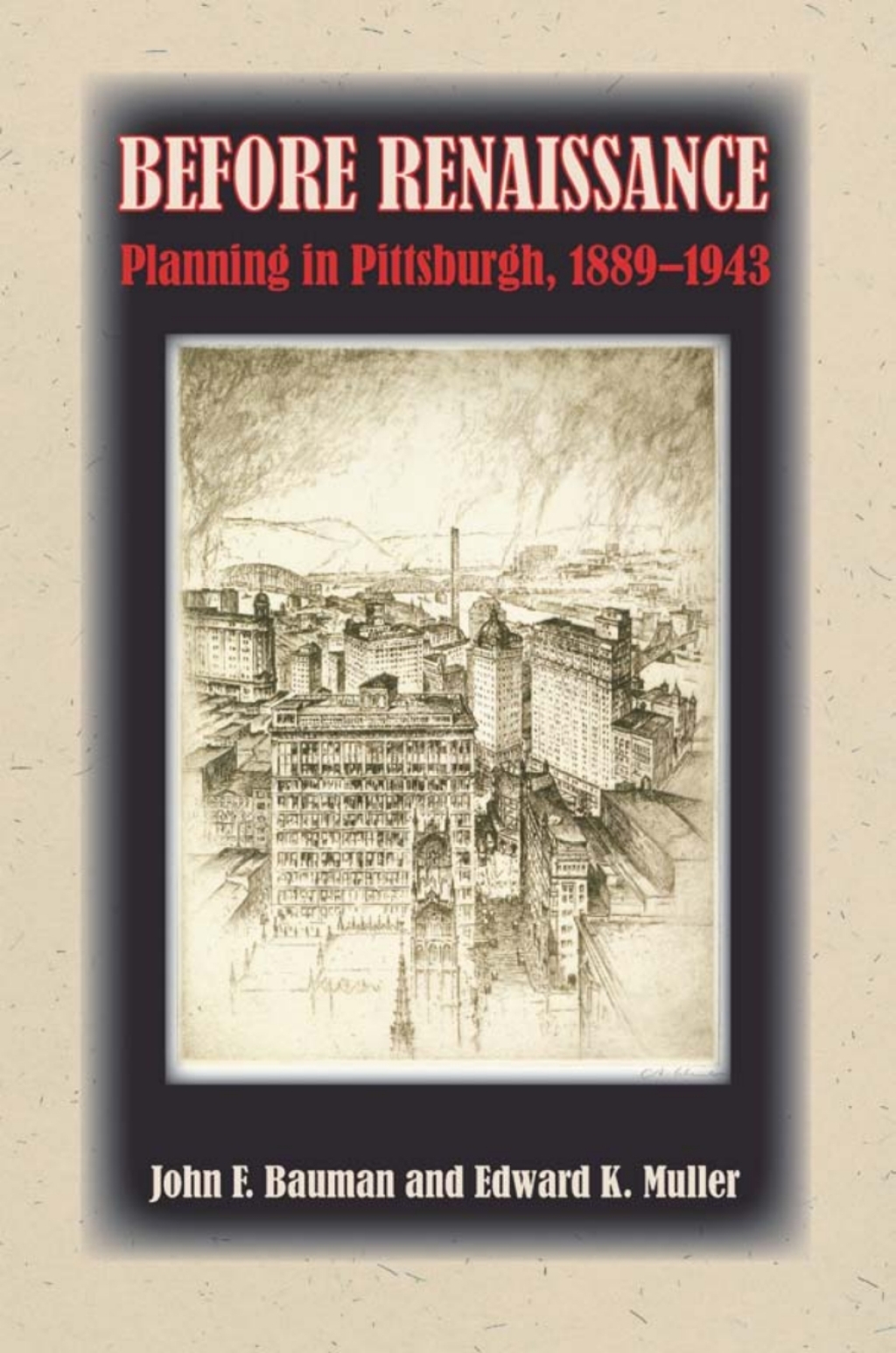 Before Renaissance Planning in Pittsburgh, 1889-1943