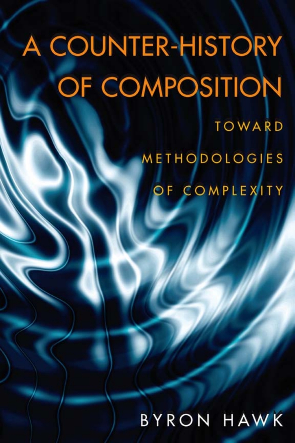 A Counter-History of Composition Toward Methodologies of Complexity