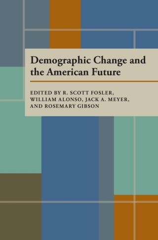 Immagine di copertina: Demographic Change and the American Future 9780822954316