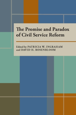 Imagen de portada: The Promise and Paradox of Civil Service Reform 9780822954965
