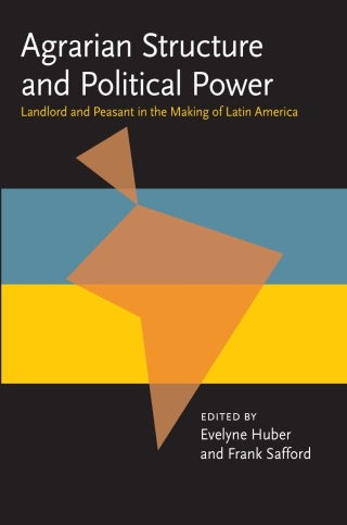 Imagen de portada: Agrarian Structure and Political Power 9780822938804