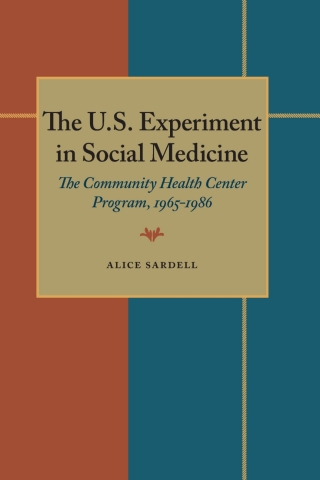 表紙画像: The U.S. Experiment in Social Medicine 9780822958031