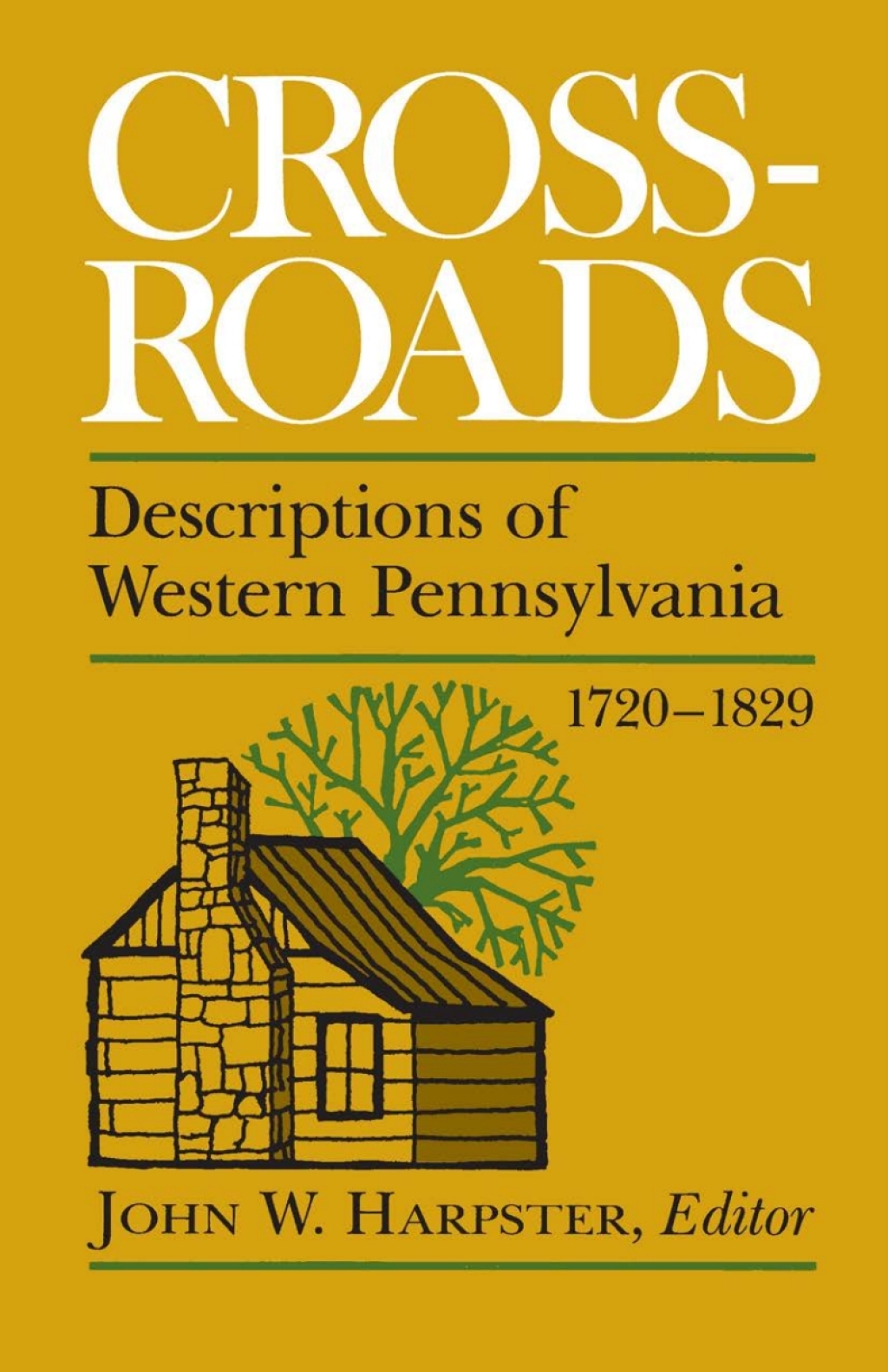 Crossroads Descriptions of Western Pennsylvania 1720–1829