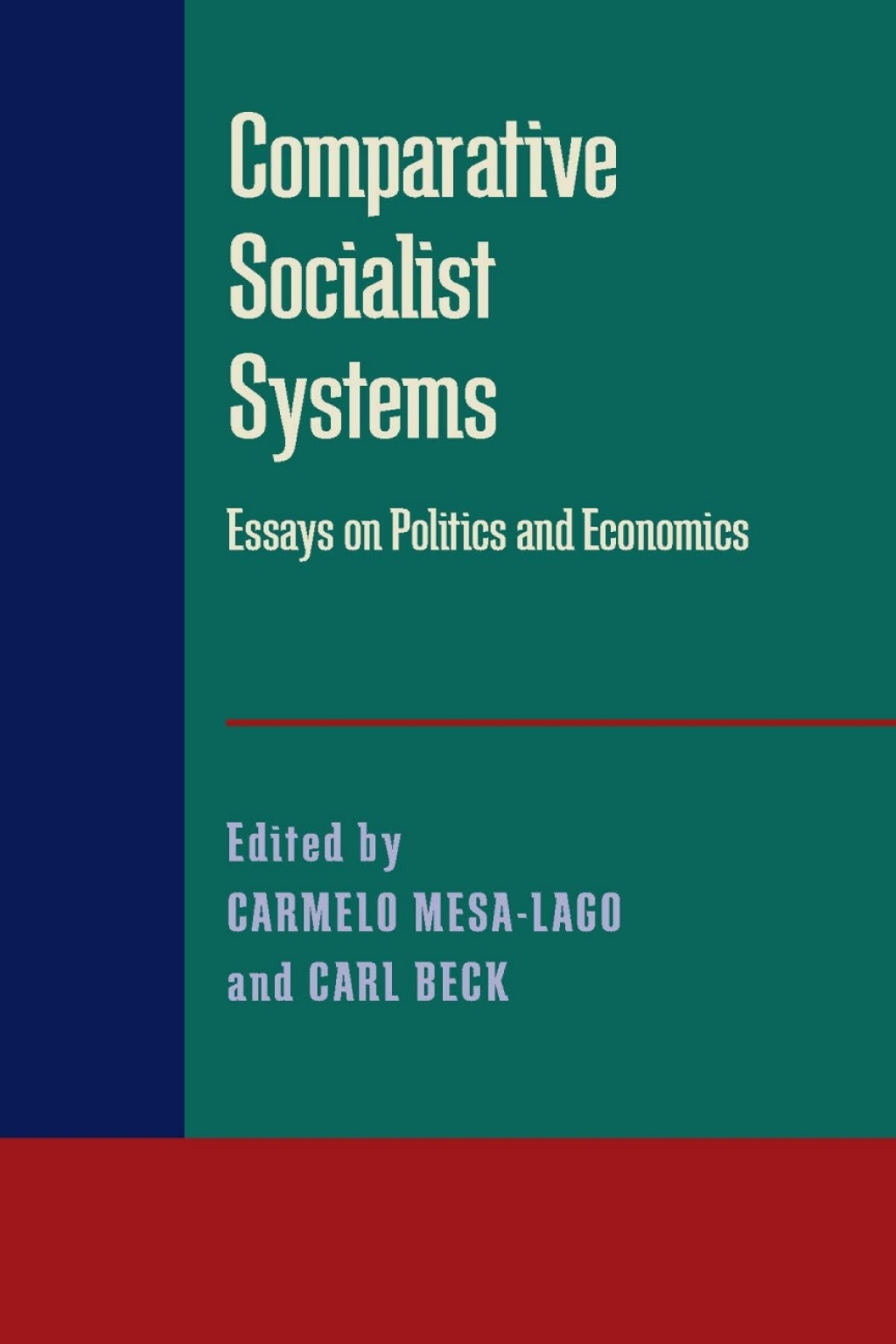Comparative Socialist Systems Essays on Politics and Economics