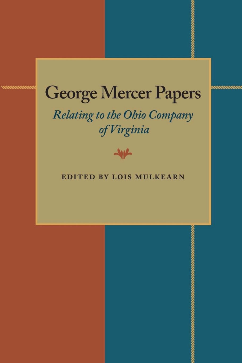 George Mercer Papers Relating to the Ohio Company of Virginia