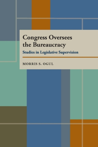 Cover image: Congress Oversees the Bureaucracy 9780822984542