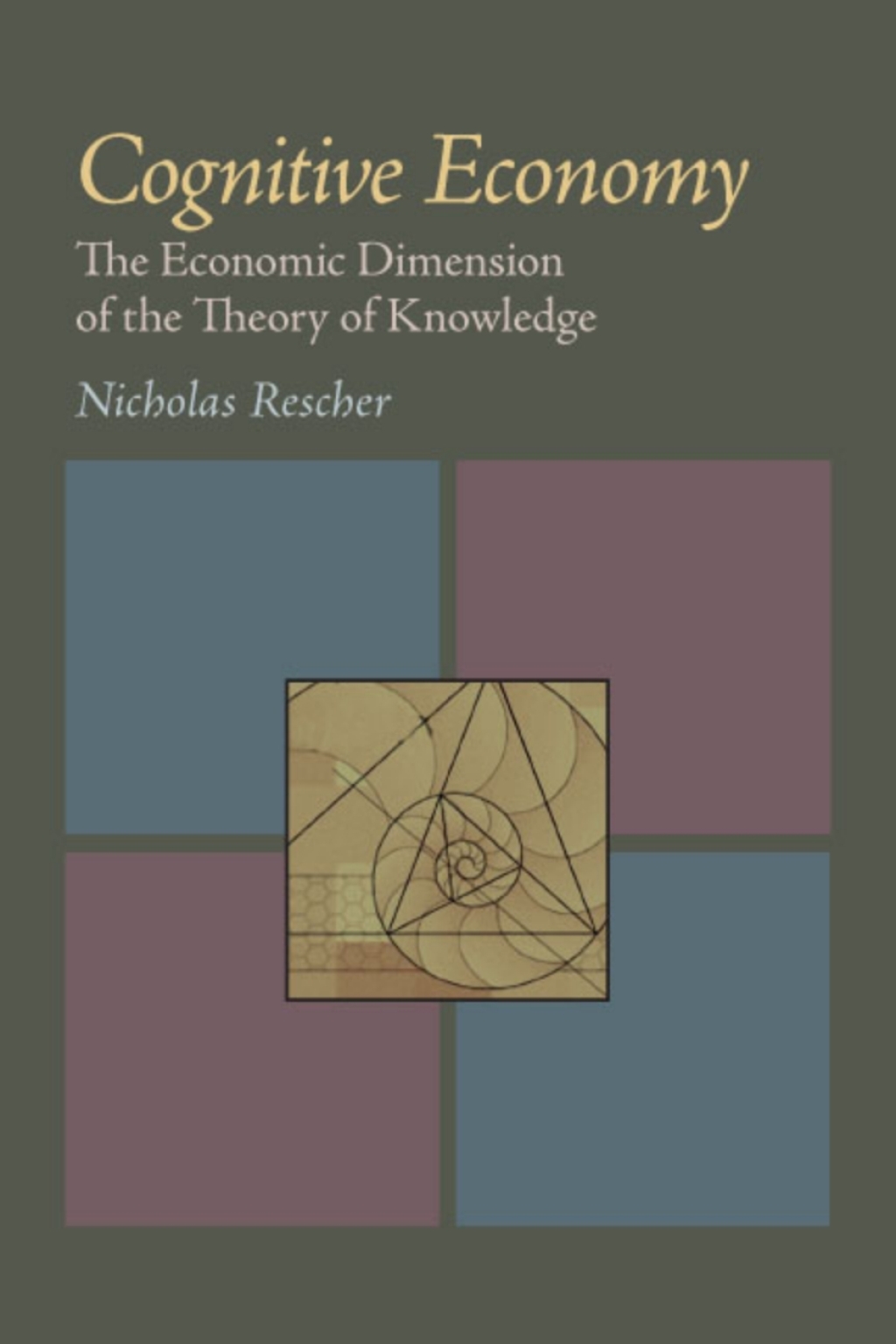Cognitive Economy The Economic Dimension of the Theory of Knowledge
