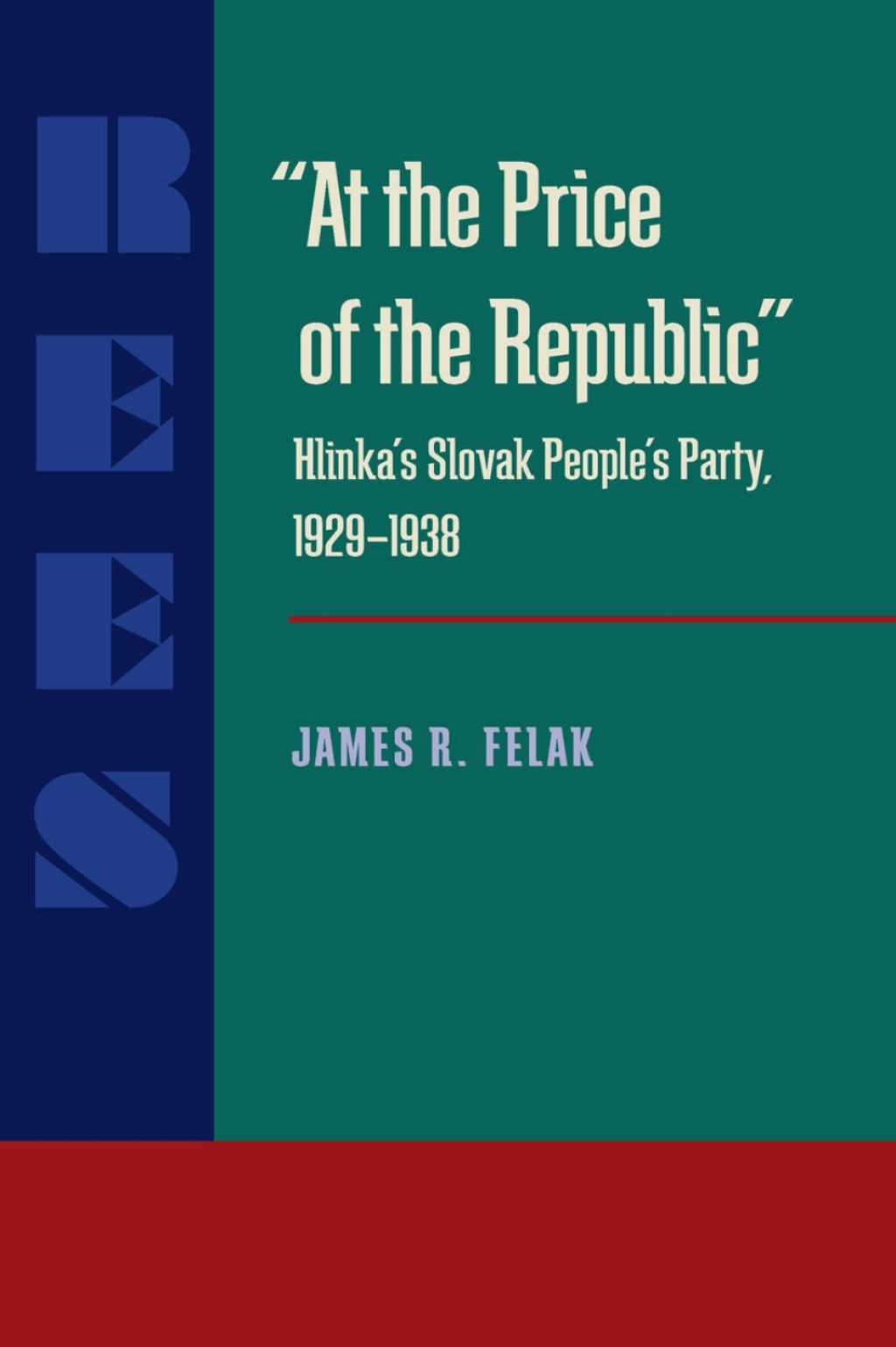 At the Price of the Republic Hlinka’s Slovak People’s Party, 1929–1938