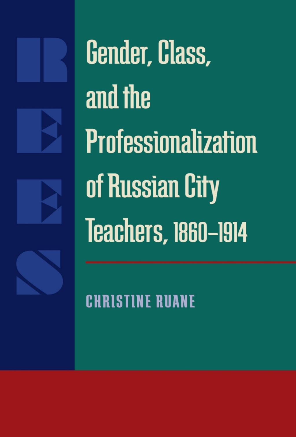 Gender, Class, and the Professionalization of Russian City Teachers, 1860–1914