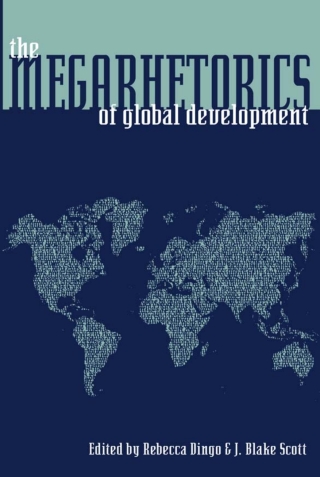 Cover image: The Megarhetorics of Global Development 9780822961727
