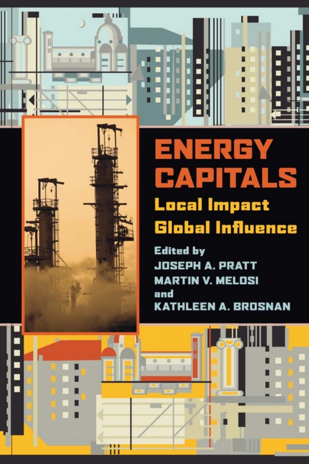 Energy Capitals Local Impact, Global Influence