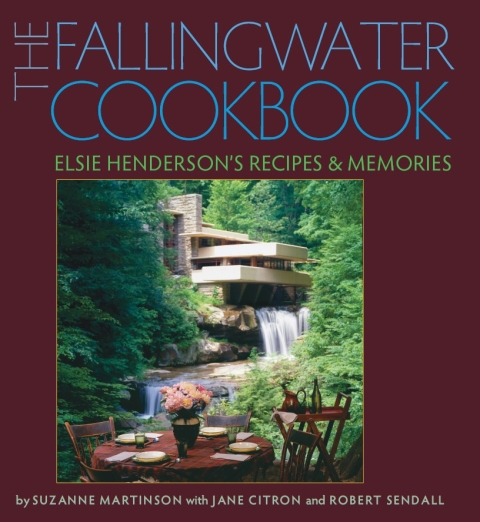 The Fallingwater Cookbook: Elsie Henderson's Recipes and Memories - FULL INSTANT DOWNLOAD | PDF DOCX EPUB