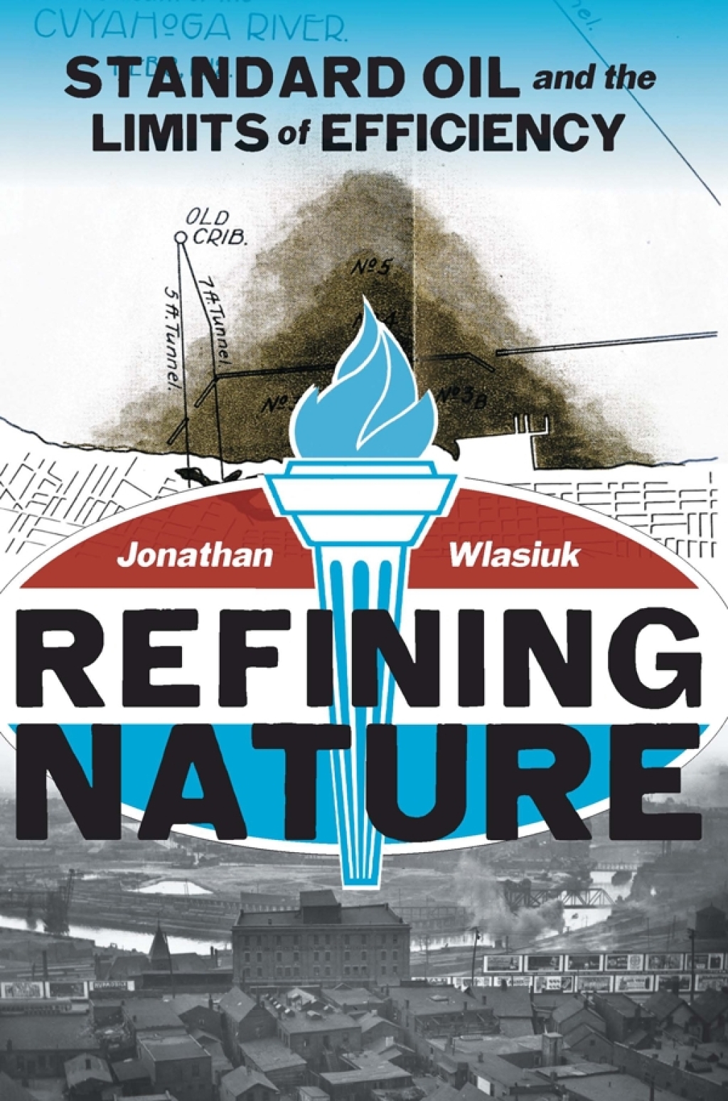 Refining Nature Standard Oil and the limits of Efficiency