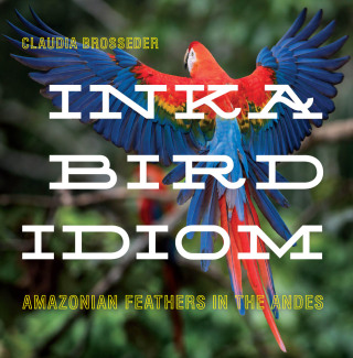 Cover image: Inka Bird Idiom 9780822947592