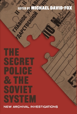 Cover image: The Secret Police and the Soviet System 9780822948025