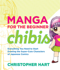 Cover image: Manga for the Beginner Chibis 9780823014880