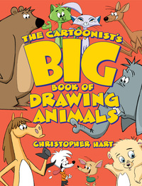 Cover image: The Cartoonist's Big Book of Drawing Animals 9780823014217