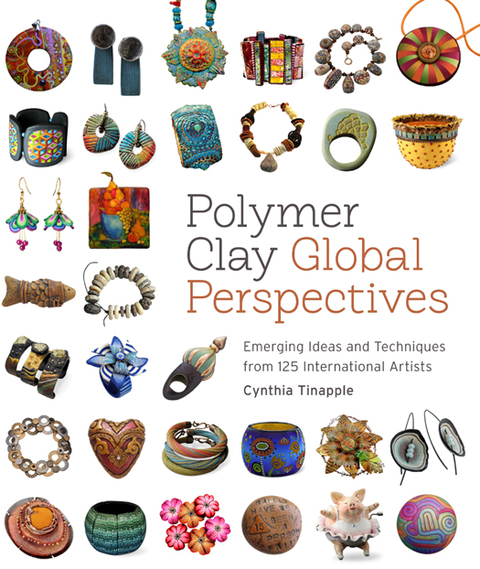 Polymer Clay Global Perspectives: Emerging Ideas and Techniques from 125 International Artists - FULL INSTANT DOWNLOAD | PDF DOCX EPUB