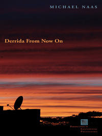 صورة الغلاف: Derrida From Now On 9780823229581