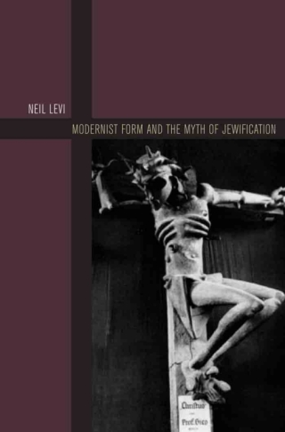 Cover image: Modernist Form and the Myth of Jewification 9780823255061
