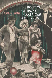 Cover image: The Politics of Irony in American Modernism 9780823255450