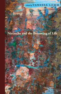 Cover image: Nietzsche and the Becoming of Life 9780823262878