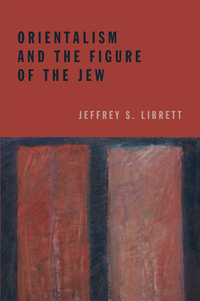 Cover image: Orientalism and the Figure of the Jew 9780823262922