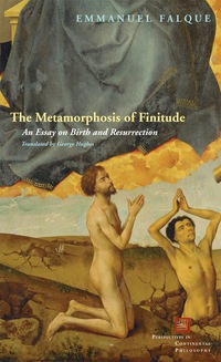 Cover image: The Metamorphosis of Finitude 9780823239207
