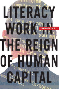 Cover image: Literacy Work in the Reign of Human Capital 9780823264223