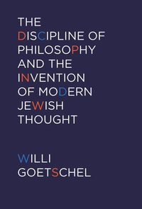 Cover image: The Discipline of Philosophy and the Invention of Modern Jewish Thought 9780823244973