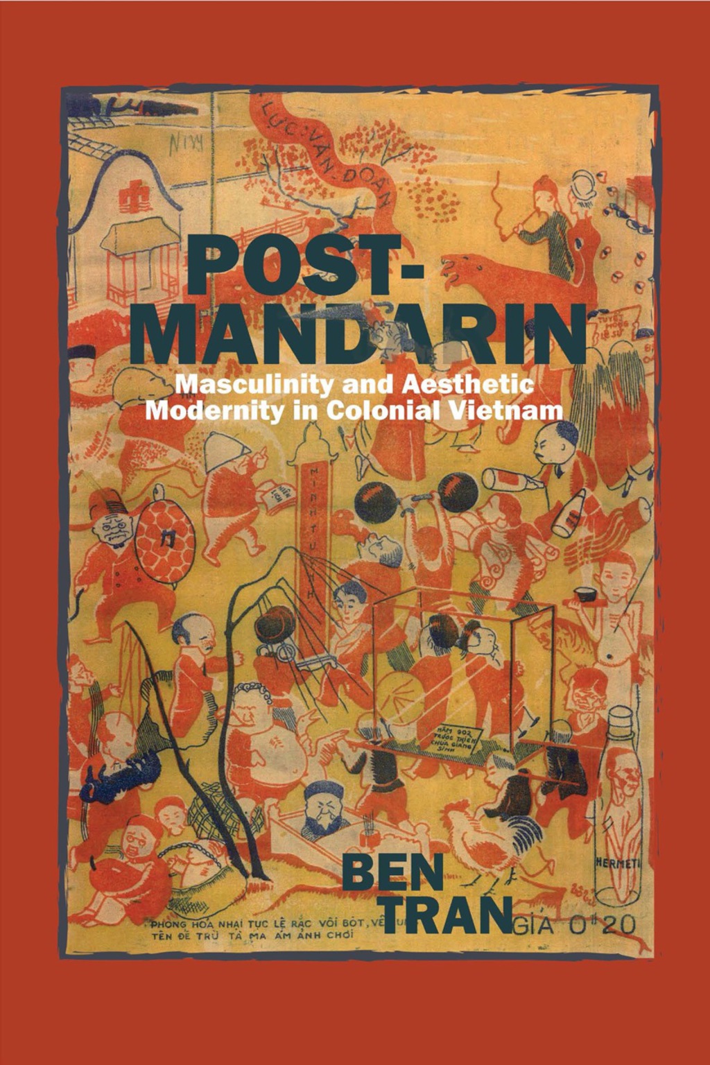 Post-Mandarin Masculinity and Aesthetic Modernity in Colonial Vietnam