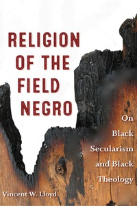 Cover image: Religion of the Field Negro 9780823277636